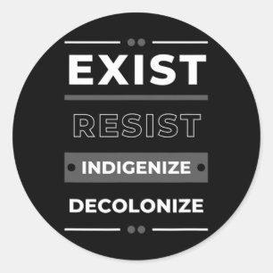 Adesivo Redondo Existe Resistência Indigenizar Descolonizar