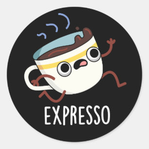 Adesivo Redondo Expresso Engraçado Executando Café Pun Dark BG