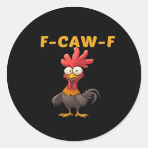 Adesivo Redondo F-Caw-F-Chicken Essencial Clássico Estético Único