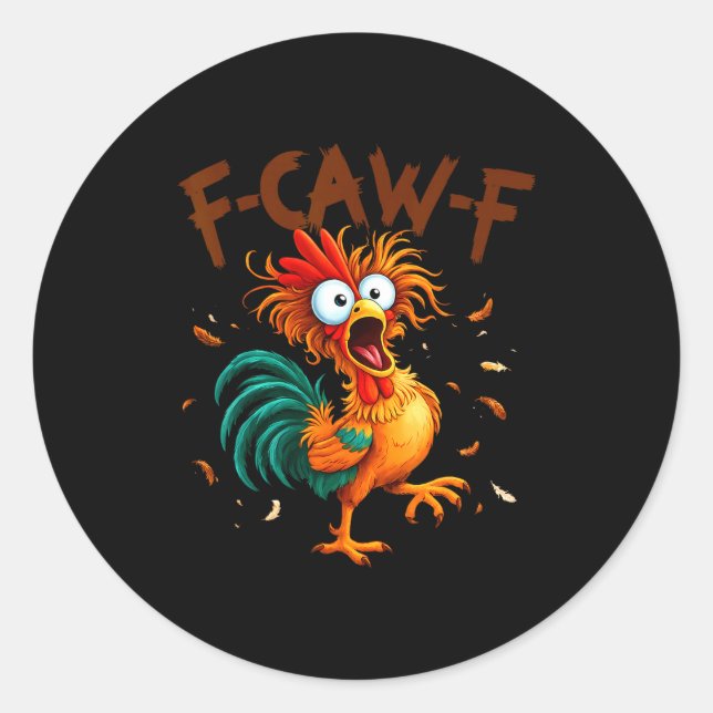 Adesivo Redondo F-caw-f Chicken Quote Rooster Fcawf Funny Fawk Off (Frente)