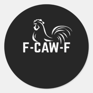 Adesivo Redondo F-Caw-F Citação de Jogo de Palavras Divertido Cria
