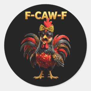 Adesivo Redondo F Caw F Citação Meme Galo Fawk Fcawf Engraçado