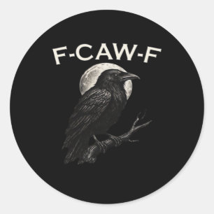 Adesivo Redondo F-Caw-F Corvo Corvo Engraçado F-Caw-F Acessório Mi