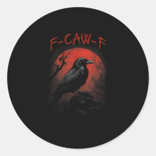 Adesivo Redondo F-Caw-F Corvo Engraçado Lua de Sangue Gótico Humor