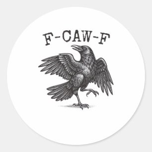 Adesivo Redondo F-Caw-F Corvo Trocadilho Pássaro Engraçado Grunge