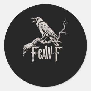 Adesivo Redondo F-Caw-F Corvo Trocadilho Pássaro Engraçado Grunge