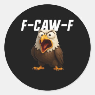Adesivo Redondo F-Caw-F Engraçado F-Caw-F Acessório