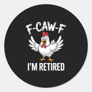 Adesivo Redondo F-caw-f Estou Aposentado Amantes de Frango Humorís
