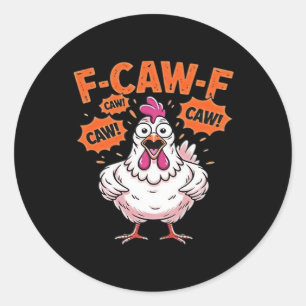 Adesivo Redondo F-Caw-F Frango Clássico Legal Único