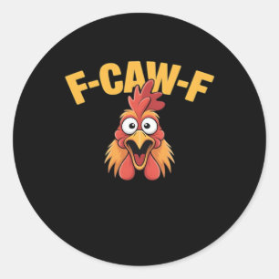 Adesivo Redondo F-Caw-F Frango Frango Engraçado Gráfico Criativo
