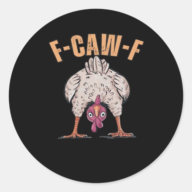 Adesivo Redondo F Caw F Funny Chicken Classic Retro Cool Style (Frente)