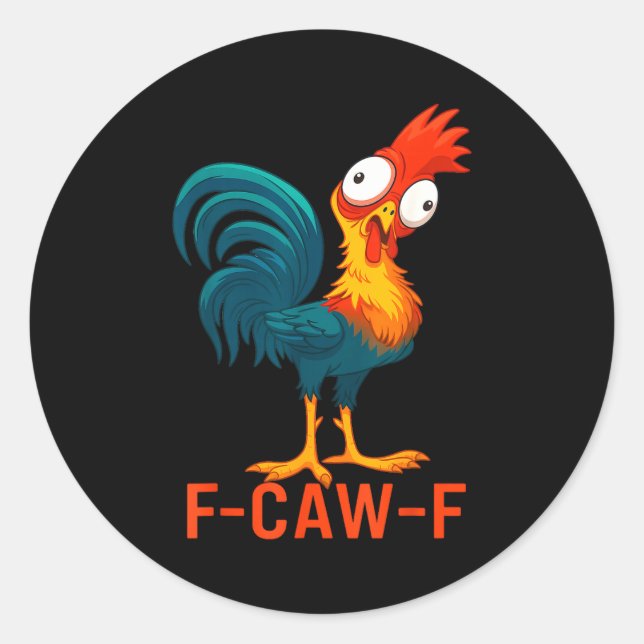 Adesivo Redondo F-caw-f Funny Chicken Humor Quote Rooster Meme  (Frente)