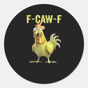 Adesivo Redondo F-Caw-F Galinha Engraçada Clássica Criativa Casual