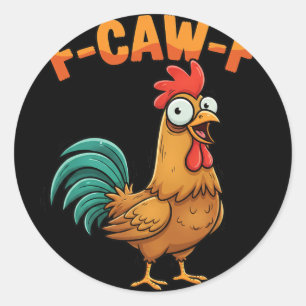 Adesivo Redondo F-caw-f Galinha Engraçada Galo Dizendo Cartoon Faz