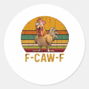 Adesivo Redondo F-Caw-F Humor de Frango Essencial Minimal Limpo