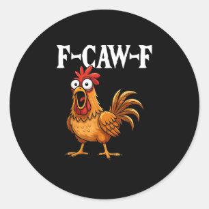 Adesivo Redondo F-Caw-F Humor Engraçado de Frango Citação F-Caw-F