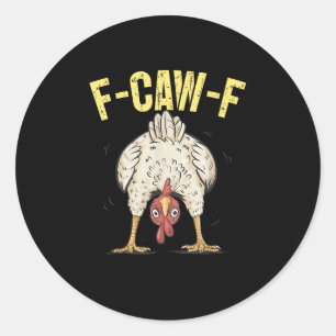Adesivo Redondo F-Caw-F Humor Engraçado de Frango Citação Galo