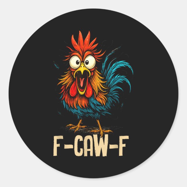 Adesivo Redondo F Caw F Rooster Funny Bird Fcawf Chicken Whisperer (Frente)