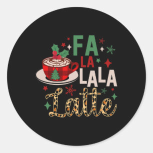 Adesivo Redondo Fa La La Latte Engraçado Café Natal Amantes