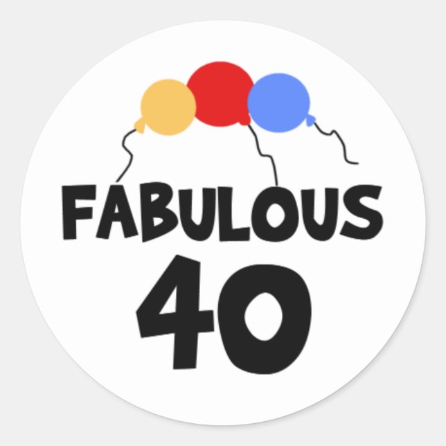 Adesivo Redondo Fabuloso 40 40º Quarenta Aniversário (Frente)