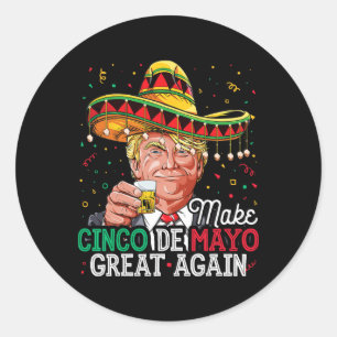 Adesivo Redondo Faça a Camisa do Cinco De Mayo Grande Novamente T