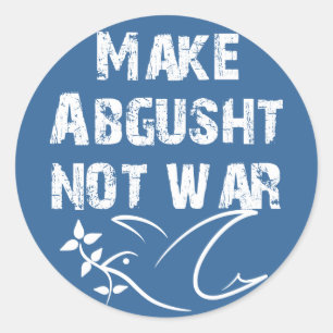 Adesivo Redondo Faça a guerra de Abgusht não