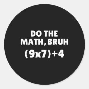 Adesivo Redondo Faça a Matemática Meme 67