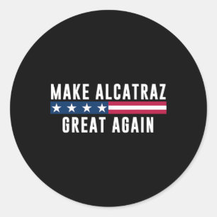 Adesivo Redondo Faça Alcatraz Excelente Novamente Engraçada Homens