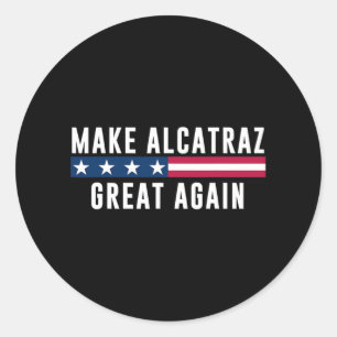 Adesivo Redondo Faça Alcatraz Excelente Novamente Engraçada Homens