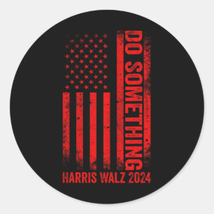Adesivo Redondo Faça Algo Que Kamala Harris Waltz 2024 Red Usa Fla