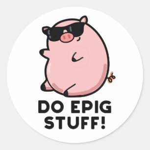 Adesivo Redondo Faça Coisas Cute Epic Pun