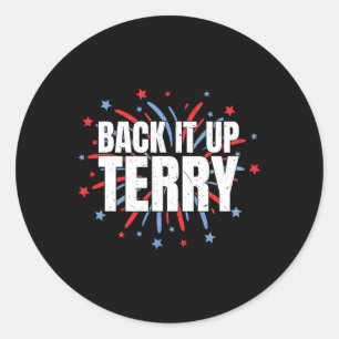Adesivo Redondo Faça De Volta O Terry - Engraçado 4 De Julho Firew