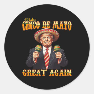 Adesivo Redondo Faça o Excelente Cinco de Mayo novamente