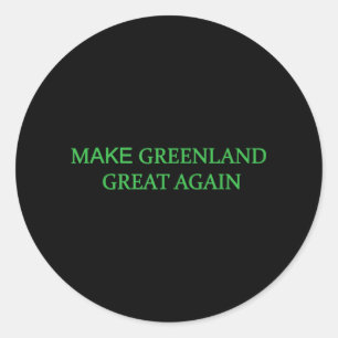 Adesivo Redondo Faça o Excelente da Groenlândia novamente verde Me