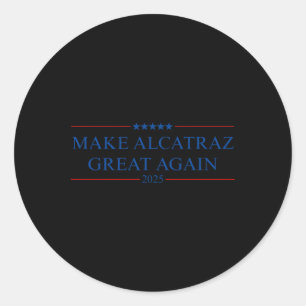 Adesivo Redondo Faça o Excelente de Alcatraz de novo Trump 1