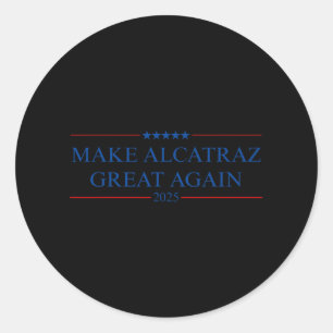 Adesivo Redondo Faça o Excelente de Alcatraz novamente Trump