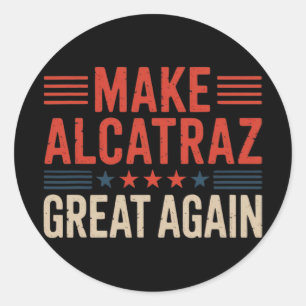 Adesivo Redondo Faça o Excelente de Alcatraz novamente Trump 6
