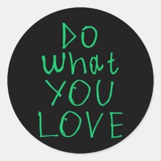 Adesivo Redondo Faça o que você ama o adesivo1