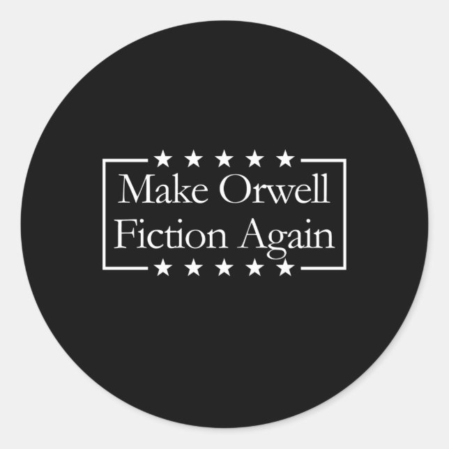 Adesivo Redondo Faça Orwell Fiction Novamente Libertarian Orwellia (Frente)