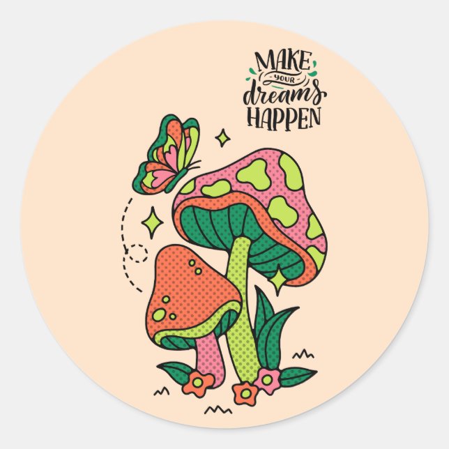 Adesivo Redondo Faça os sonhos acontecerem | Cogumelos Coloridos B (Frente)