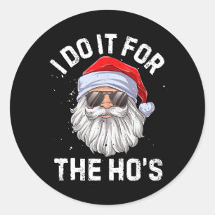 Adesivo Redondo Faço isso pelo Natal inapropriado da Ho