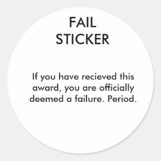 Adesivo Redondo FAIL STICKER, se você recebeu este prêmio, ...