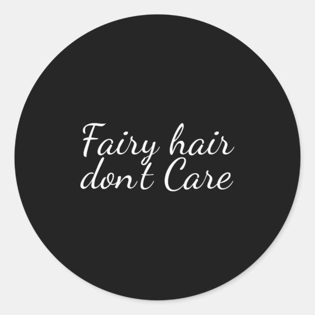 Adesivo Redondo Fairy Hair Dont Care  (Frente)