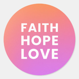 Adesivo Redondo Faith Hope Love