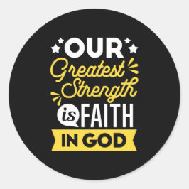 Adesivo Redondo Faith in God – Our Greatest Strength Quote