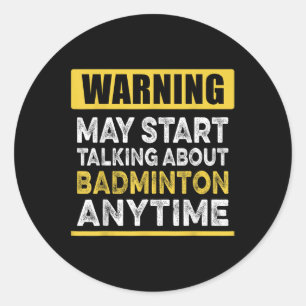 Adesivo Redondo Falando Sobre Badminton a Qualquer Momento Pl Badm