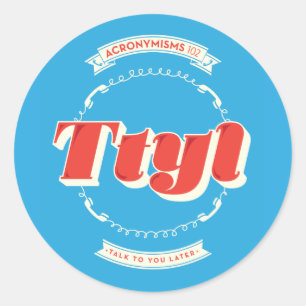 Adesivo Redondo Fale Com Você Mais Tarde