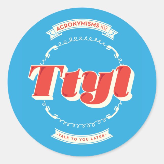 Adesivo Redondo Fale Com Você Mais Tarde (Frente)