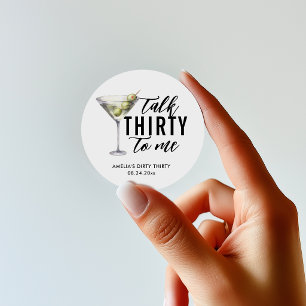 Adesivo Redondo Fale Trinta Para Mim Dirty Martini 30º Aniversário