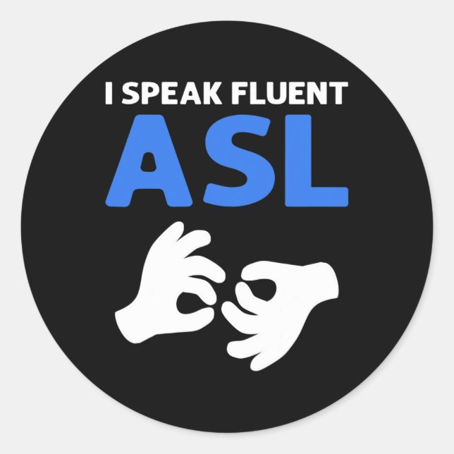 Adesivo Redondo Falo Fluent ASL. Sinal de Mão - Sinal de ASL - Sur (Frente)